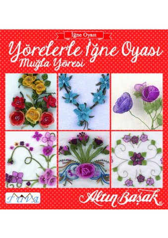 Yörelerle İğne Oyası - Muğla Yöresi